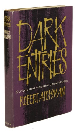Item #30694 DARK ENTRIES. Robert Aickman