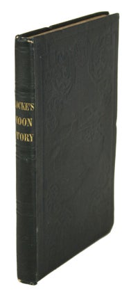 Item #30702 [THE MOON HOAX] THE CELEBRATED "MOON STORY," ITS ORIGIN AND INCIDENTS; WITH A MEMOIR...