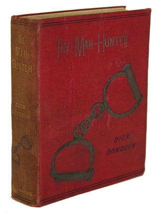 Item #30721 THE MAN-HUNTER: STORIES FROM THE NOTEBOOK OF A DETECTIVE. James Edward Preston...
