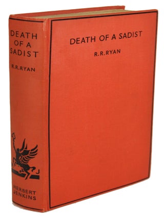 Item #30734 DEATH OF A SADIST. R. R. Ryan, a. k a. Rex Ryan Evelyn Grosvenor Bradley