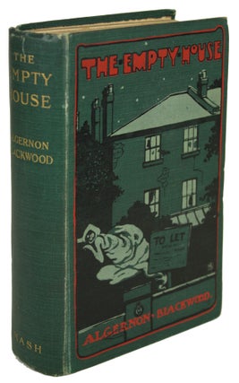 Item #30744 THE EMPTY HOUSE AND OTHER GHOST STORIES. Algernon Blackwood