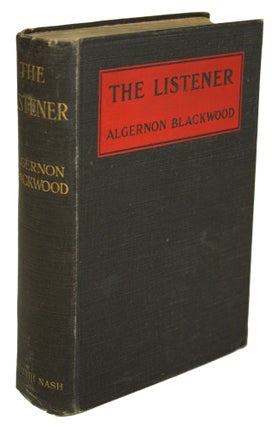 Item #30745 THE LISTENER: AND OTHER STORIES. Algernon Blackwood