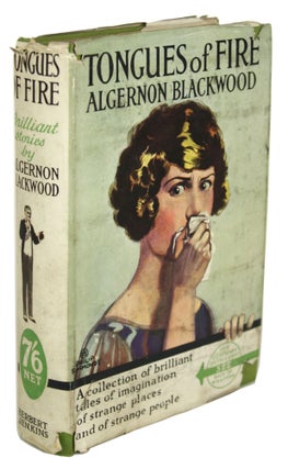 Item #30749 TONGUES OF FIRE AND OTHER SKETCHES. Algernon Blackwood