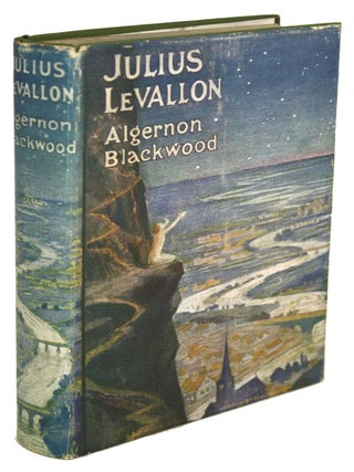Item #30751 JULIUS LE VALLON: AN EPISODE. Algernon Blackwood