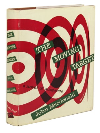 Item #30760 THE MOVING TARGET. Kenneth Millar, "John Macdonald.", Ross