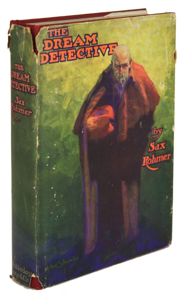 Item #30804 THE DREAM DETECTIVE: BEING SOME ACCOUNT OF THE METHODS OF MORIS KLAW. Sax Rohmer, Arthur S. Ward.
