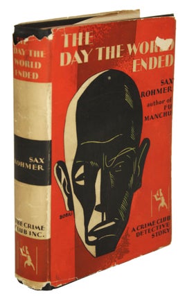 Item #30805 THE DAY THE WORLD ENDED. Sax Rohmer, Arthur S. Ward