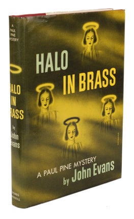 Item #30814 HALO IN BRASS. Howard Browne, "John Evans."