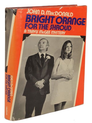 Item #30815 BRIGHT ORANGE FOR THE SHROUD. John D. MacDonald