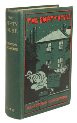 Item #30877 THE EMPTY HOUSE AND OTHER GHOST STORIES. Algernon Blackwood