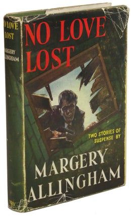 Item #30890 NO LOVE LOST: TWO STORIES OF SUSPENSE. Margery Allingham