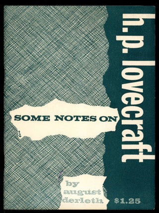 Item #30903 SOME NOTES ON H.P. LOVECRAFT. Howard Phillips Lovecraft, August Derleth