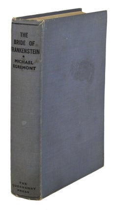 Item #30905 THE BRIDE OF FRANKENSTEIN (SEQUEL TO FRANKENSTEIN). Michael Egremont, Michael Harrison