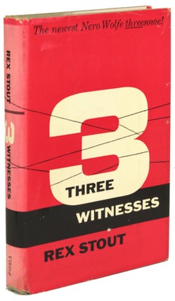 Item #30921 THREE WITNESSES: A NERO WOLFE THREESOME. Rex Stout