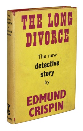 Item #30929 THE LONG DIVORCE. Edmund Crispin, Robert Bruce Montgomery