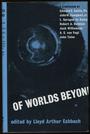 Item #30982 OF WORLDS BEYOND: THE SCIENCE OF SCIENCE FICTION WRITING. LLoyd Arthur Eshbach