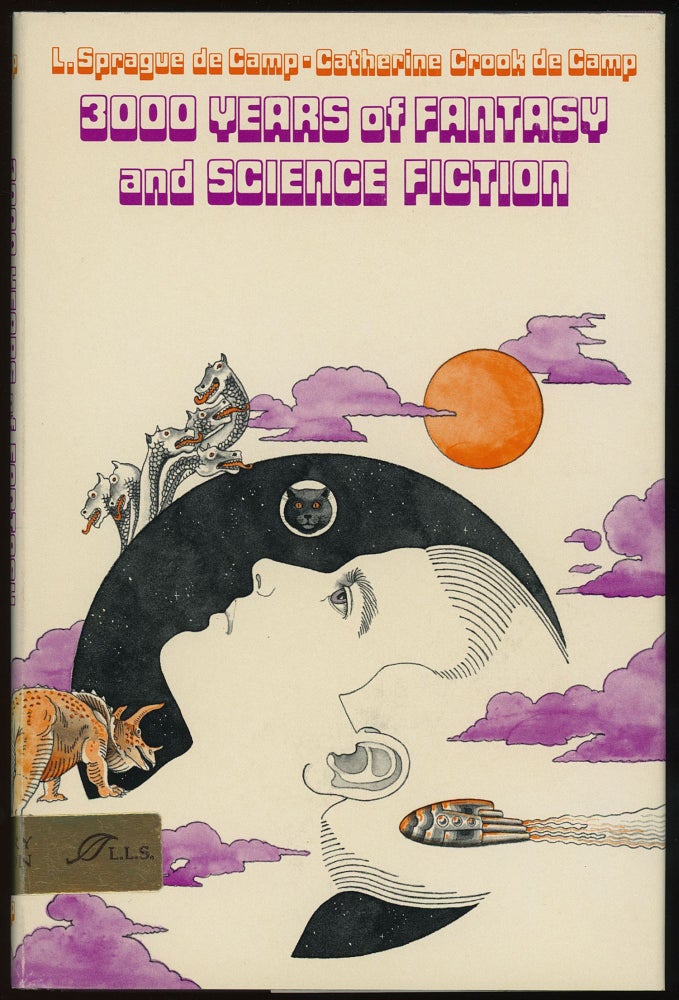 3000 YEARS OF FANTASY AND SCIENCE FICTION. L. Sprague and Catherine De Camp.
