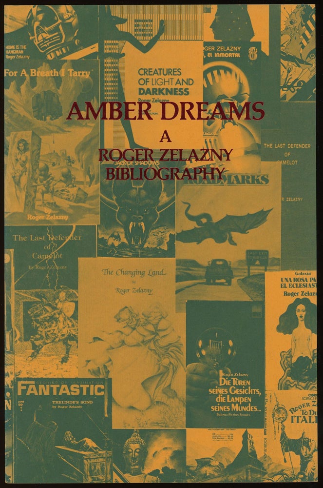 Item #30991 AMBER DREAMS: A ROGER ZELAZNY BIBLIOGRAPHY... With Annotations by Darrell Schweitzer, Janny Wurts, Jeff Levin and Tom Whitmore. Roger Zelazny, Daniel J. H. Levack.