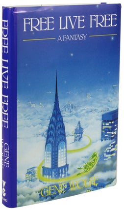 Item #31007 FREE LIVE FREE. Gene Wolfe