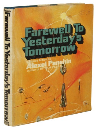 Item #31018 FAREWELL TO YESTERDAY'S TOMORROW. Alexei Panshin