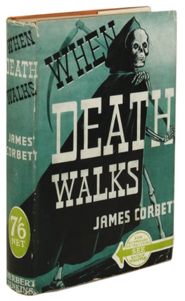 Item #31036 WHEN DEATH WALKS. James Corbett