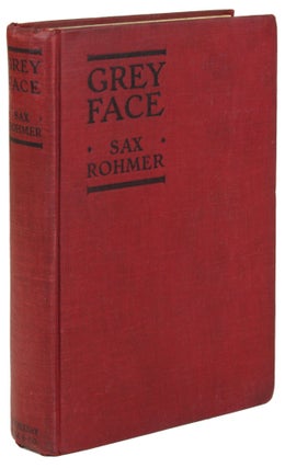 Item #31038 GREY FACE. Sax Rohmer, Arthur S. Ward