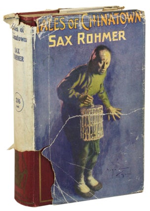 Item #31041 TALES OF CHINATOWN. Sax Rohmer, Arthur Sarsfield Ward