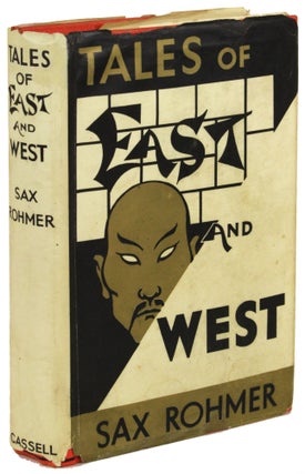 Item #31042 TALES OF EAST AND WEST. Sax Rohmer, Arthur S. Ward