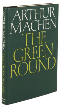 Item #31052 THE GREEN ROUND. Arthur Machen