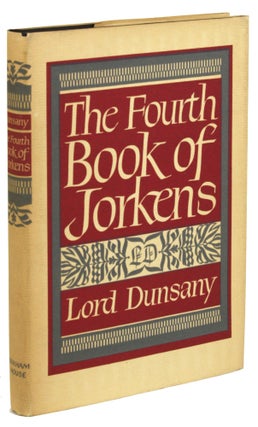 Item #31066 THE FOURTH BOOK OF JORKENS. Lord Dunsany, Edward Plunkett