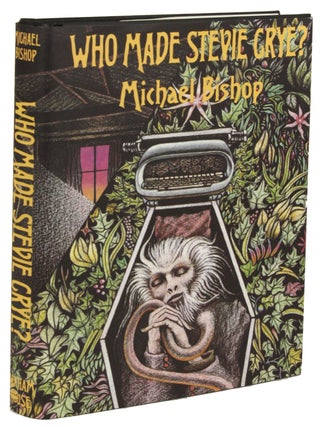 Item #31067 WHO MADE STEVIE CRYE? A NOVEL OF THE AMERICAN SOUTH. Michael Bishop
