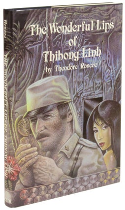 Item #31077 THE WONDERFUL LIPS OF THIBONG LINH. Theodore Roscoe