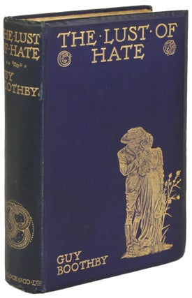 Item #31111 THE LUST OF HATE. Guy Boothby