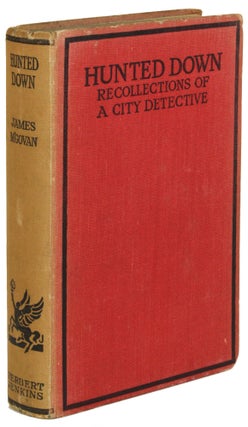 Item #31148 HUNTED DOWN: RECOLLECTIONS OF A CITY DETECTIVE. James M'Govan, William Crawford Honeyman