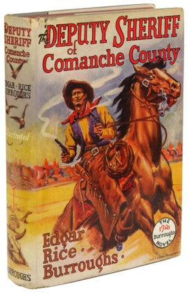 Item #31172 THE DEPUTY SHERIFF OF COMANCHE COUNTY. Edgar Rice Burroughs