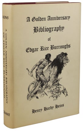 Item #31186 A GOLDEN ANNIVERSARY BIBLIOGRAPHY OF EDGAR RICE BURROUGHS. Edgar Rice Burroughs,...