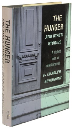 Item #31259 THE HUNGER AND OTHER STORIES. Charles Beaumont, Charles Nutt