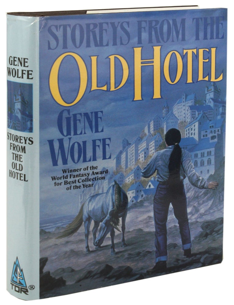 STOREYS FROM THE OLD HOTEL. Gene Wolfe.