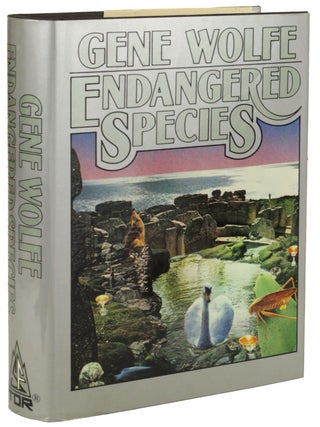 Item #31304 ENDANGERED SPECIES. Gene Wolfe