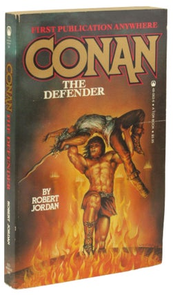 Item #31315 CONAN THE DEFENDER. Robert Jordan, James Oliver Rigney Jr