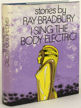 Item #31411 I SING THE BODY ELECTRIC! Ray Bradbury