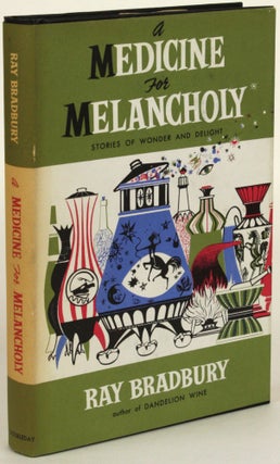 Item #31421 A MEDICINE FOR MELANCHOLY. Ray Bradbury