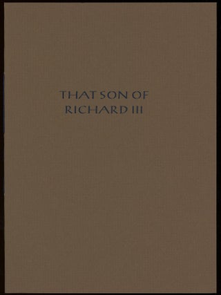 THAT SON OF RICHARD III: A BIRTH ANNOUNCEMENT.