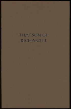 THAT SON OF RICHARD III: A BIRTH ANNOUNCEMENT.