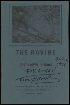 Item #31485 THE RAVINE: GREENTOWN ILLINOIS. A WALK ALONG THE RAVINE IN RAY BRADBURY'S DANDELION...