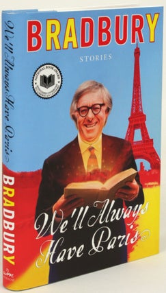 Item #31499 WE'LL ALWAYS HAVE PARIS. Ray Bradbury