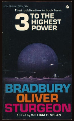 Item #31513 3 TO THE HIGHEST POWER. Ray Bradbury, William F. Nolan