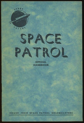 Item #31563 SPACE PATROL: OFFICIAL HANDBOOK. Dennis Gifford
