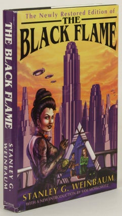 Item #31582 THE BLACK FLAME ... With a New Introduction by Sam Moskowitz. Stanley G. Weinbaum
