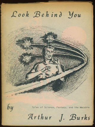Item #31614 LOOK BEHIND YOU. Arthur J. Burks